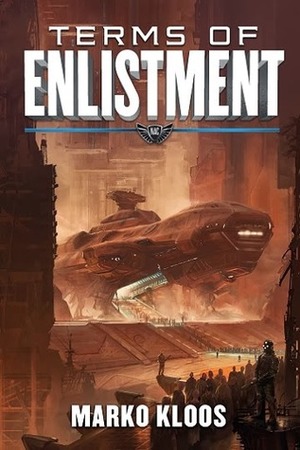 Terms of Enlistment by Marko Kloos