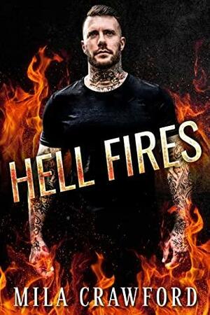 Hell Fires by Mila Crawford