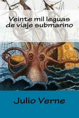 Veinte mil leguas de viaje submarino by Jules Verne