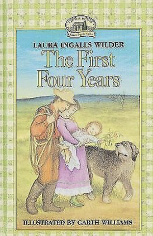 The First Four Years by Laura Ingalls Wilder