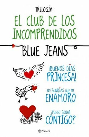 Trilogía El Club de los Incomprendidos by Blue Jeans