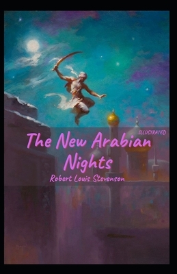 The New Arabian Nights Illustrated by Robert Louis Stevenson