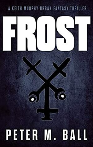 Frost by Peter M. Ball