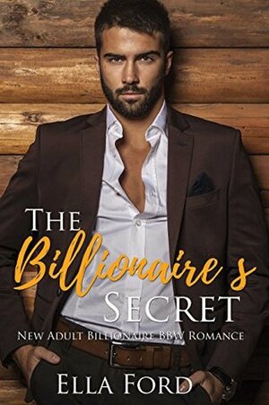 The Billionaire's Secret by Ella Ford