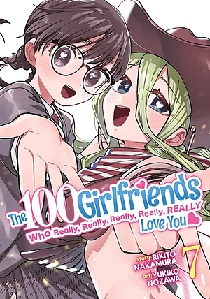 The 100 Girlfriends Who Really, Really, Really, Really, Really Love You Vol. 7 by Rikito Nakamura