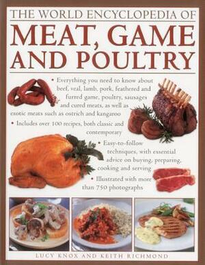 The World Encyclopedia of Meat, Game and Poultry by Keith Richmond, Lucy Knox