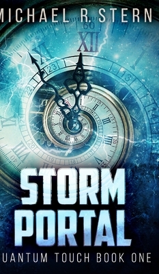 Storm Portal (Quantum Touch Book 1) by Michael R. Stern