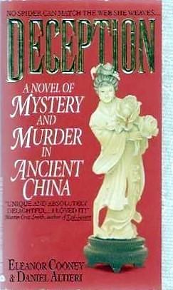 Deception: A Novel of Mystery and Madness in Ancient China by Daniel Altieri, Eleanor Cooney, Eleanor Cooney