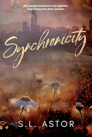 Synchronicity by S.L. Astor