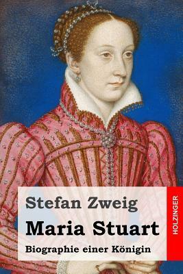Maria Stuart by Stefan Zweig