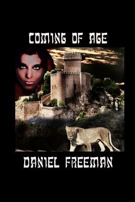 Coming of Age: Book 1 of the Dark Horse Chronicles by Daniel Freeman