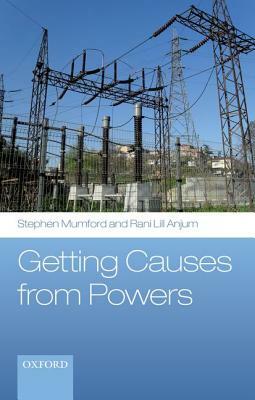 Getting Causes from Powers by Rani Lill Anjum, Stephen Mumford