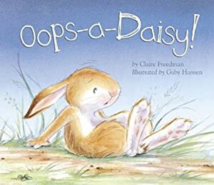 Oops-A-Daisy! by Claire Freedman, Gaby Hansen