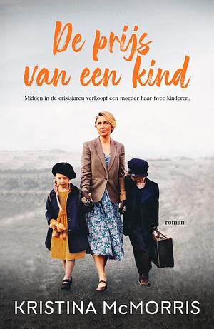 De prijs van een kind by Kristina McMorris