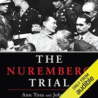 The Nuremberg Trial by John Tusa, Ann Tusa