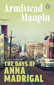 The Days of Anna Madrigal by Armistead Maupin