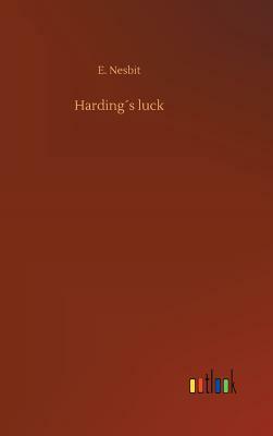 Harding´s Luck by E. Nesbit