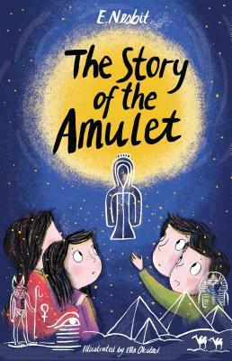 The Story of the Amulet by E. Nesbit