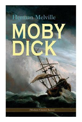 MOBY DICK (Modern Classics Series) by Herman Melville