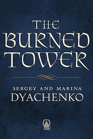 The Burned Tower by Marina Dyachenko