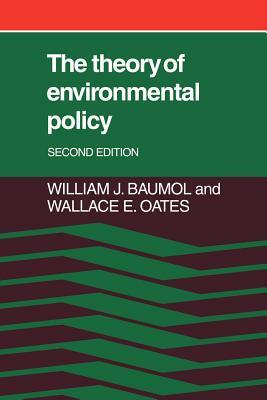The Theory of Environmental Policy by William J. Baumol, Wallace E. Oates