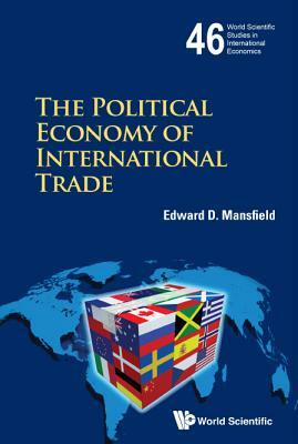 The Political Economy of International Trade by 