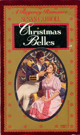 Christmas Belles by Susan Carroll