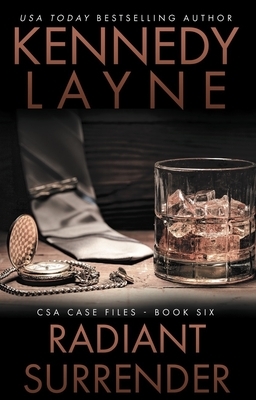 Radiant Surrender: CSA Case Files 6 by Kennedy Layne