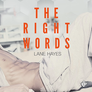 The Right Words by Lane Hayes