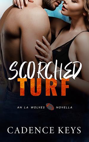Scorched Turf by Cadence Keys