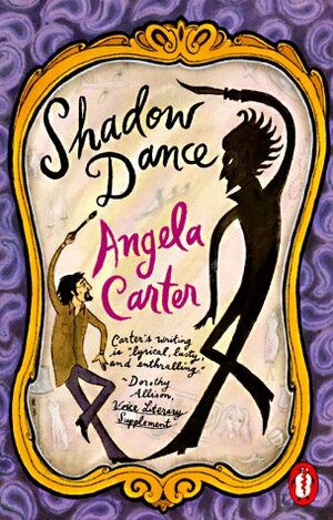 Shadow Dance by Angela Carter