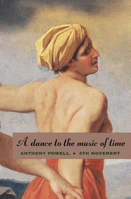 A Dance to the Music of Time: Fourth Movement by Anthony Powell