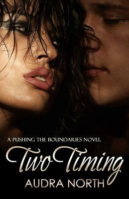 Two Timing by Audra North