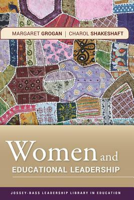 Women and Leadership by Margaret Grogan, Charol Shakeshaft