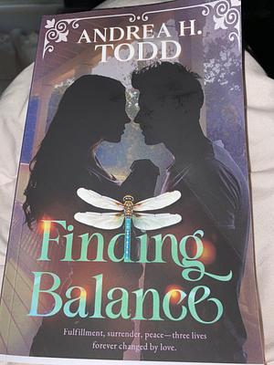 Finding Balance  by Andrea H. Todd