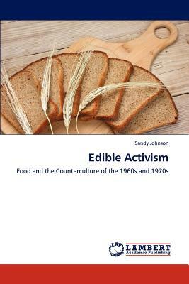 Edible Activism by Sandy Johnson
