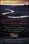 Ancient Land, Ancient Sky: Following Canada's Native Canoe Routes by Wayne Haimila, Peter McFarlane