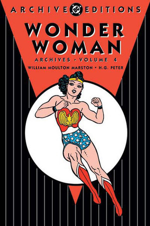 Wonder Woman Archives, Vol. 4 by Maggie Thompson, Harry G. Peter, William Moulton Marston