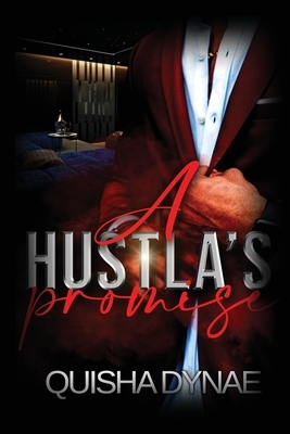 A Hustla's Promise by Quisha Dynae