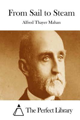 From Sail to Steam by Alfred Thayer Mahan