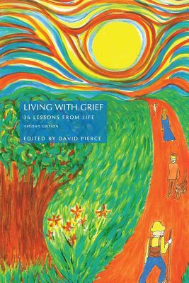 Living with Grief: 36 Lessons from Life by Amber Dewar, Laura Bantens, Chris Crubaugh