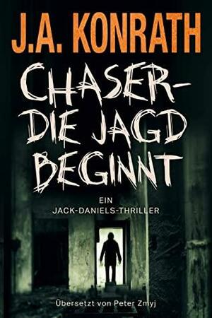 Chaser – Die Jagd beginnt by J.A. Konrath
