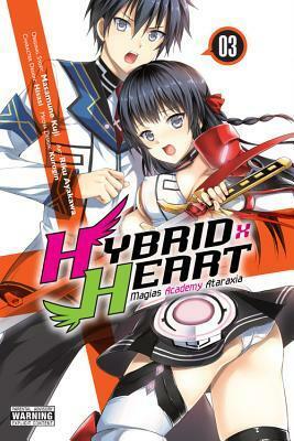 Hybrid x Heart Magias Academy Ataraxia, Vol. 3 by Masamune Kuji, Riku Ayakawa