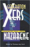 Generation Xers Talk about the Church of the Nazarene by Thomas Jay Oord