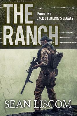 The Ranch: Jack Sterling's Legacy by Sean Liscom