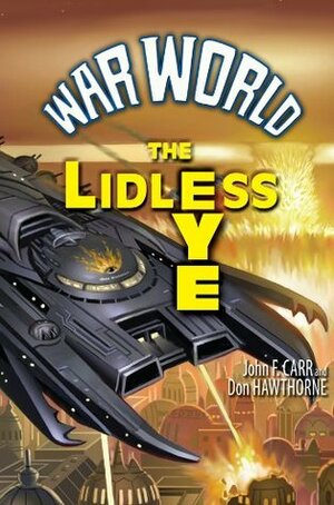 War World: The Lidless Eye by Don Hawthorne, John F. Carr