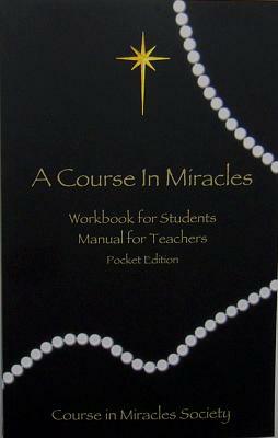 Course in Miracles: Pocket Edition Workbook & Manual by Helen Schucman