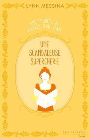 Une scandaleuse supercherie by Lynn Messina