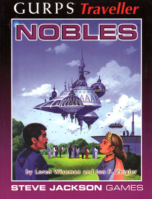GURPS Traveller: Nobles by Loren K. Wiseman, Jon F. Zeigler