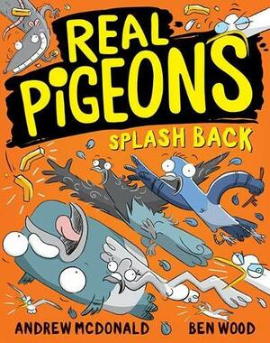 Real Pigeons Splash Back by Andrew McDonald